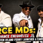 The Force MDs: How a Chance Encounter on the Staten Island Ferry Launched a Career